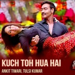 Kuch Toh Hua Hai - Full Song - Ankit Tiwari - Singham Returns