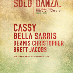 Solo Danza Bank Holiday Sunday Aug 24 W/ Cassy + Bella Sarris (Promo Mix)