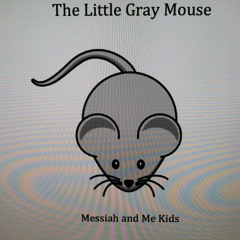 The Little Gray Mouse