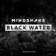 on Mindshake - Black Water (Free Bootleg Mix)
