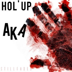 Hol' Up