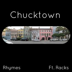 Chucktown (feat. Racks)