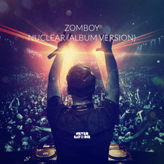 Zomboy - Nuclear (Album Version) [Thissongissick.com Exclusive Premiere]