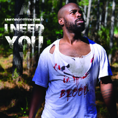 Unforgotten Child - I Need You