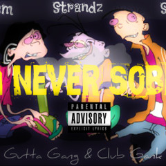 Im Never Sober  - Bagem X Snack X Strandz