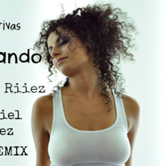 Bailando   CHELA RIVAS (jezuz Riiez+gamaliel Sanchez REMIX)to My Firends