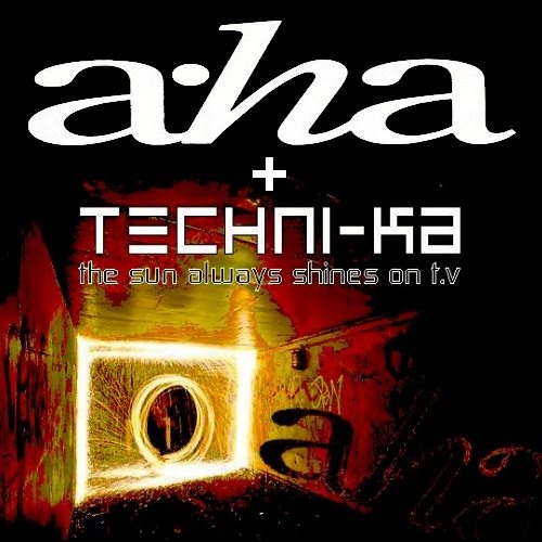 Stream A - Ha - The Sun Always Shines On T.V (Techni - Ka Remix) by  Techni-ka | Listen online for free on SoundCloud