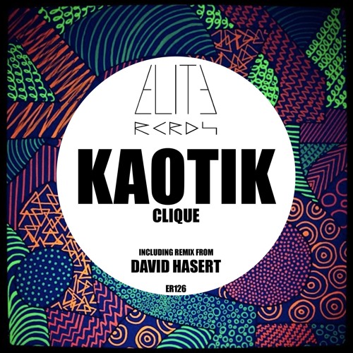 Kaotik - Clique (David Hasert Mix)