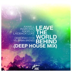 SHM Ft. Laidback Luke & Deborah Cox - Leave The World Behind (Deep House Mix)