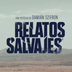 Relatos Salvajes theme (Gustavo Santaolalla)