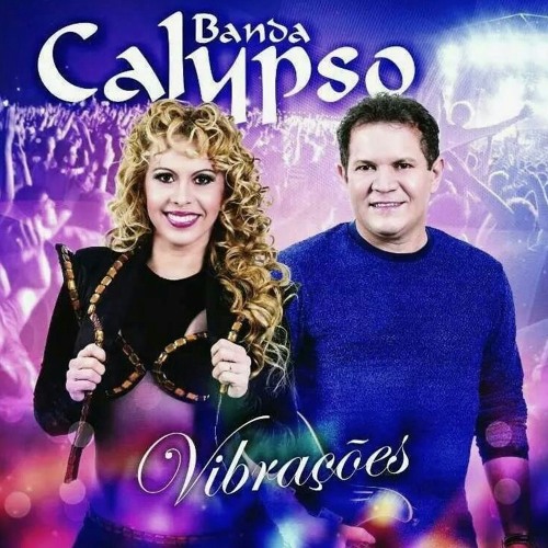 Pra mim valeu at Banda Calypso vol.21 - Vibrações