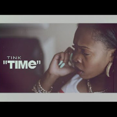 Tink - Time (Produced by Marcus Norris)
