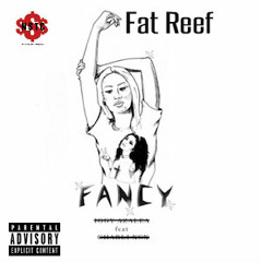 Fat Reef - Fancy