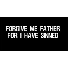 Forgive Me Father