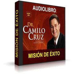 Mision De Exito - Camilo Cruz Motivacion Personal