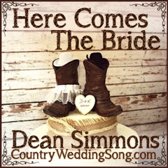 Here Comes The Bride - www.CountryWeddingSong.com
