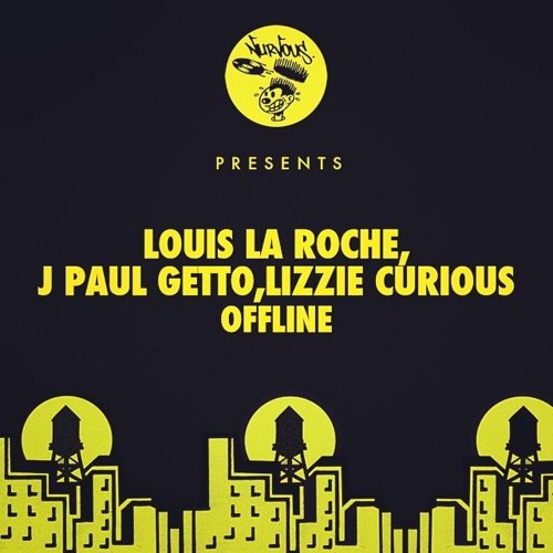 Louis La Roche, J Paul Getto, Lizzie Curious - Offline (Birdee remix)