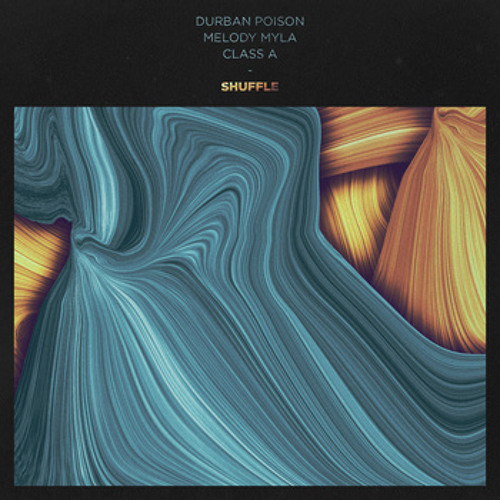 Durban Poison - Shuffle Feat Class A & Melody Myla