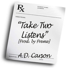 Take Two Listens [Produced by Preme]
