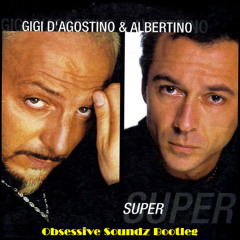 Gigi D'Agostino & Albertino - Super (Obsessive Soundz Bootleg) [SAMPLE]