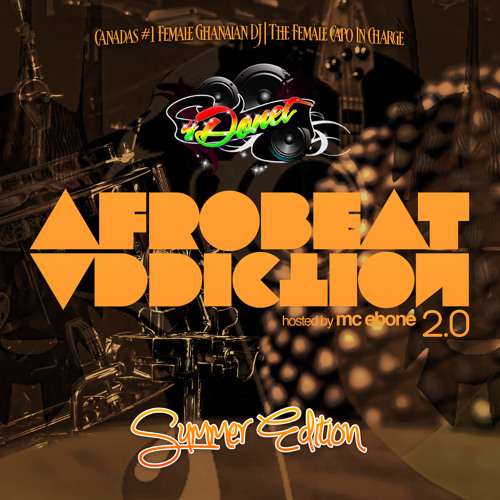 Afrobeat Addiction V2 - Hosted By MC Ebone