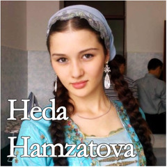 Б1аьрг Ма Хила Хьуна - Heda Hamzatova