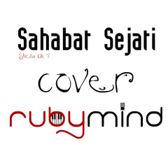 (SO7) Sahabat Sejati - @rubymindmusic ft. Suherni