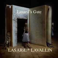 Lasaril's Gate ~ Lasaril * Lavallin