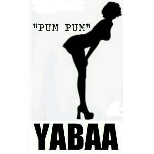 YABAA  "POP DAT PUM PUM"