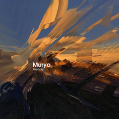 Murya - Triplicity