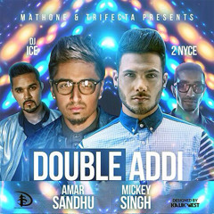 Amar Sandhu & Pranna - Double Addi (ft. Mickey Singh & DJ ICE)
