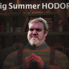 Big Summer Hodor