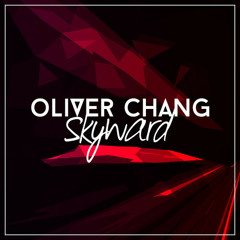 Oliver Chang - Skyward [FREE DOWNLOAD]