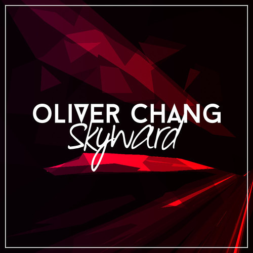 Oliver Chang - Skyward [FREE DOWNLOAD]