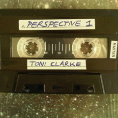 Toni Clarke - Perspective 1 (Mixtape)