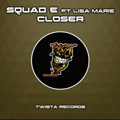 Squad-E feat Lisa Marie - Closer