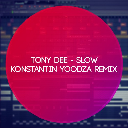 Tony Dee - Slow (Konstantin Yoodza Remix)DIAMOND REC, PROMO