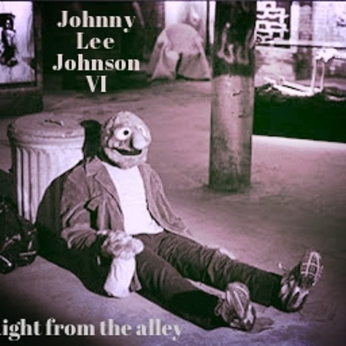 Johnny Lee Johnson vol. VI - straight from the alley