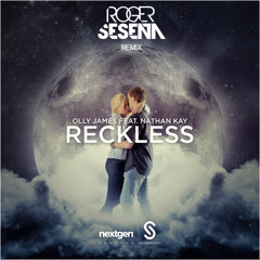Olly James Feat Nathan Kay - Reckless ( Roger Seseña Remix )** FREE DOWNLOAD **