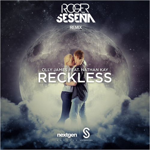 Olly James Feat Nathan Kay - Reckless ( Roger Seseña Remix )** FREE DOWNLOAD **