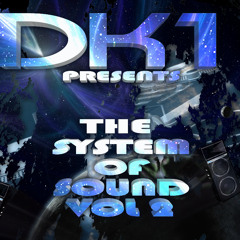 DK1 Presents THE SYSTEM OF SOUND Vol 2