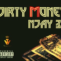 Dirty Money [Njay 3 x DeeDaDon x Crow Corleone]