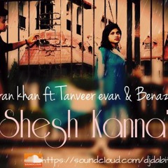 Shesh Kanna - Piran khan ft. Tanveer evan & Benazir