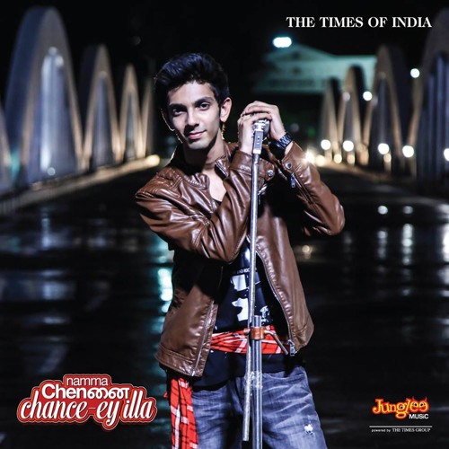 Namma Chennai - Chancey illa | Anirudh Ravichander
