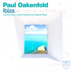 Paul Oakenfold - Ibiza (Jordan Suckley Remix)