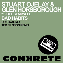 Stuart Ojelay & Glen Horsborough feat Joel Gladwell - Bad Habits (Original Mix) *OUT NOW*