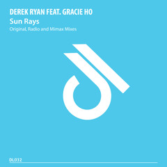 Derek Ryan feat, Gracie Ho - Sun Rays (Original Mix) OUT NOW!