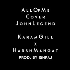 All Of Me - John Legend (Remix)