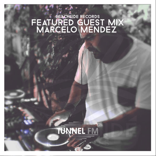 BEACHSIDE RECORDS FEATURED GUEST MIX : MARCELO MENDEZ