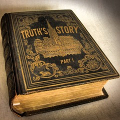 Truth's Story Part 1
